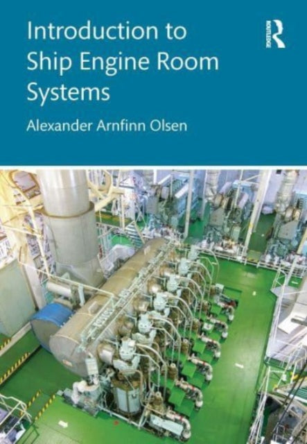 Introduction to Ship Engine Room Systems