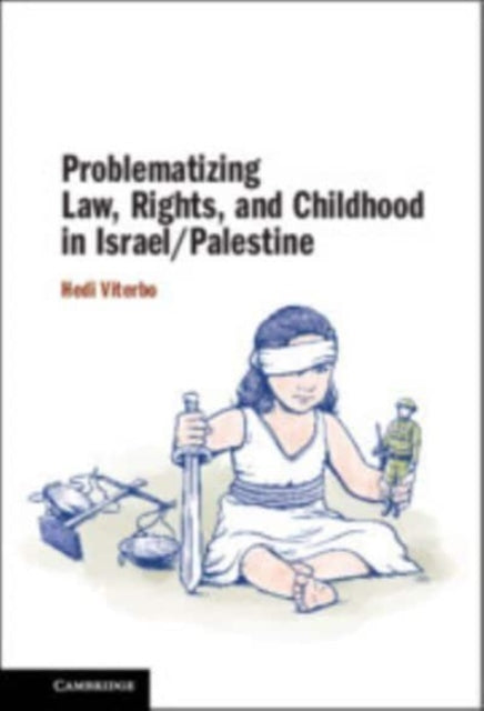 Problematizing Law, Rights, and Childhood in Israel/Palestine