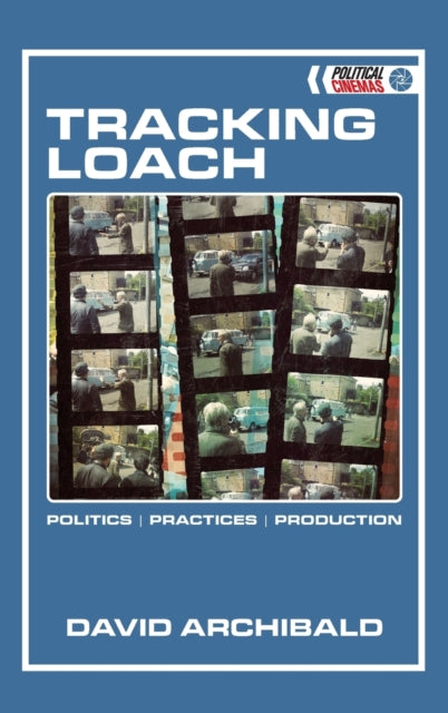 Tracking Loach: Politics, Practices, Production