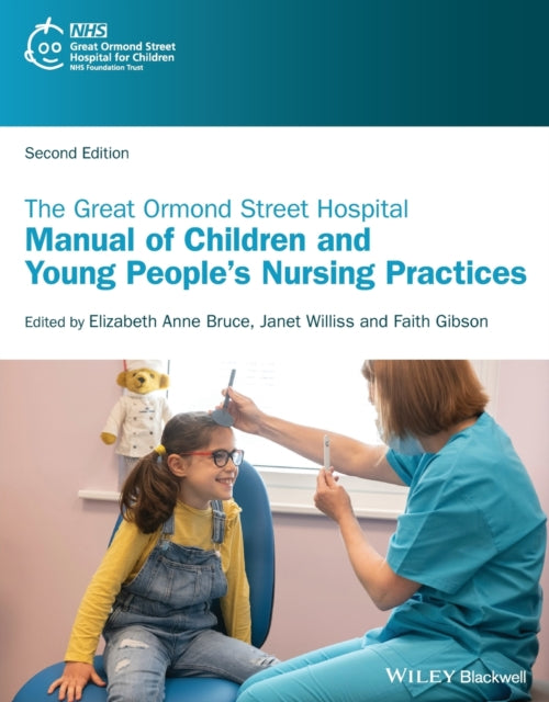 The Great Ormond Street Hospital Manual of Childre n and Young People's Nursing Practices 2nd Edition