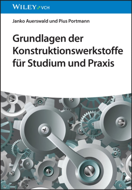 Grundlagen der Konstruktionswerkstoffe fur Studium  und Praxis
