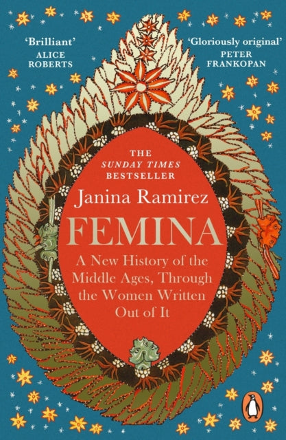 Femina: The instant Sunday Times bestseller - A New History of the Middle Ages, Through the Women Written Out of It