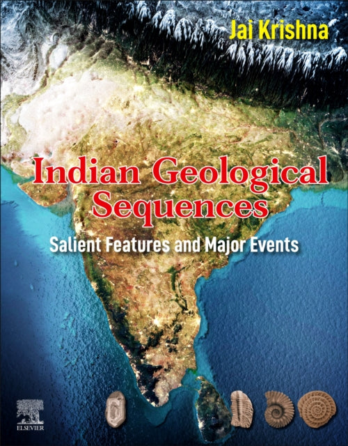 Indian Geological Sequences: Salient Features and Major Events