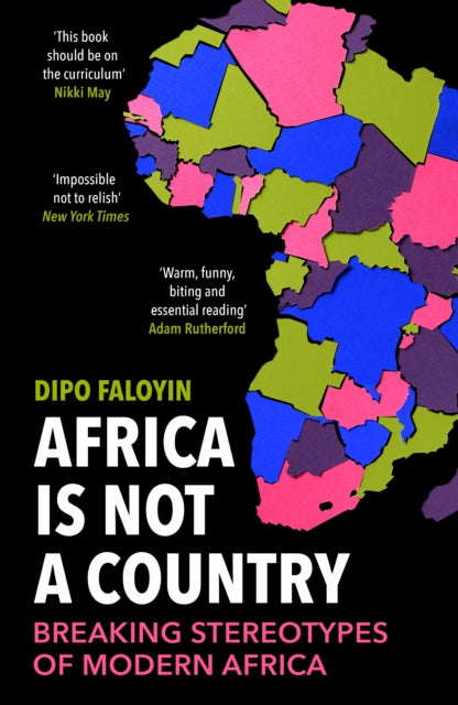 Africa Is Not A Country: Breaking Stereotypes of Modern Africa