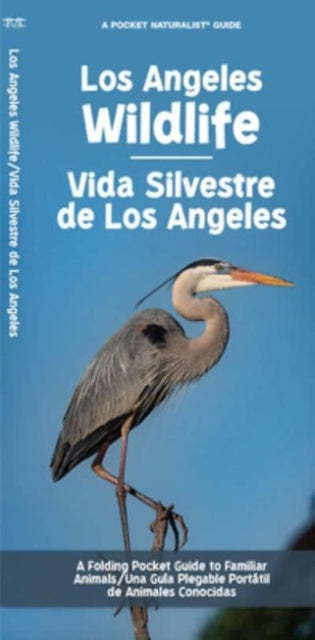 Los Angeles Wildlife/Vida Silvestre de Los Angeles: A Folding Pocket Guide to Familiar Animals/ Una Guia Plegable Portatil de Animales Conocidas