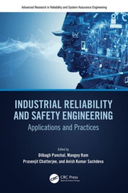 Industrial Reliability and Safety Engineering: Applications and Practices