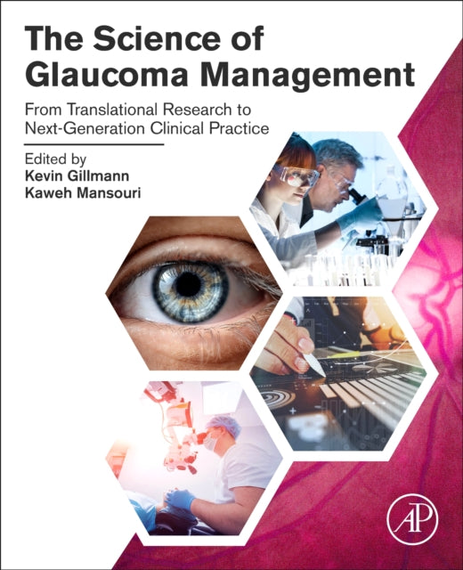 The Science of Glaucoma Management: From Translational Research to Next-Generation Clinical Practice