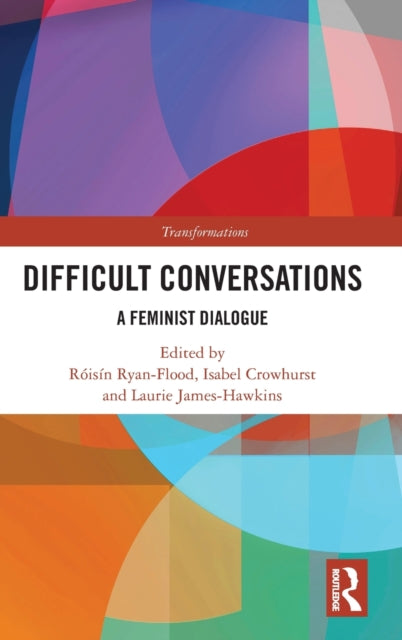 Difficult Conversations: A Feminist Dialogue