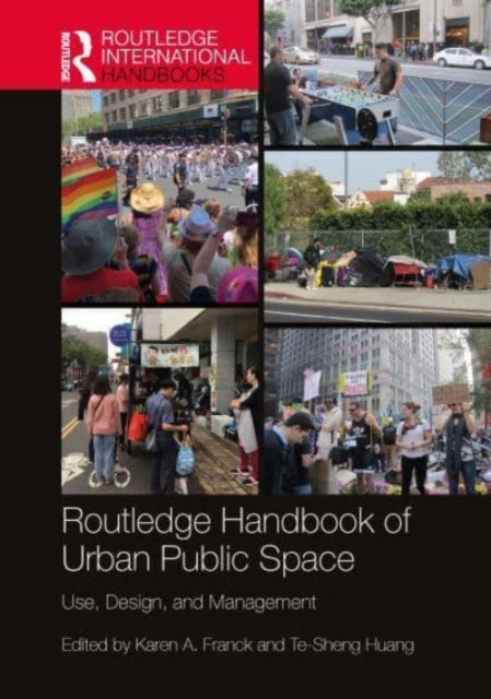 Routledge Handbook of Urban Public Space: Use, Design, and Management