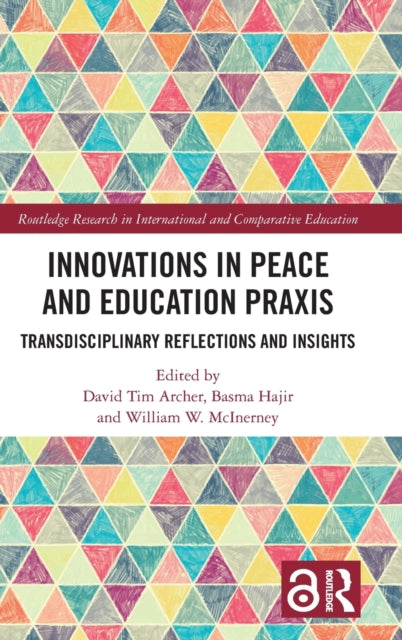 Innovations in Peace and Education Praxis: Transdisciplinary Reflections and Insights
