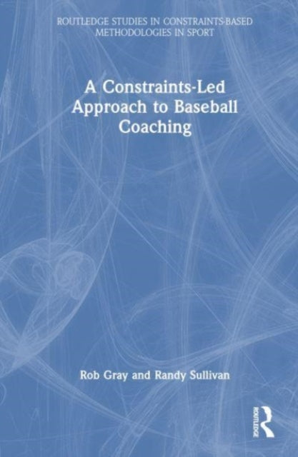 A Constraints-Led Approach to Baseball Coaching