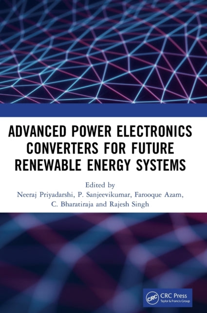 Advanced Power Electronics Converters for Future Renewable Energy Systems