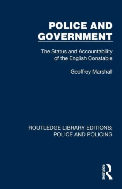 Police and Government: The Status and Accountability of the English Constable