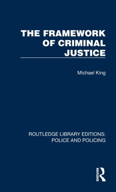 The Framework of Criminal Justice