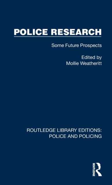Police Research: Some Future Prospects