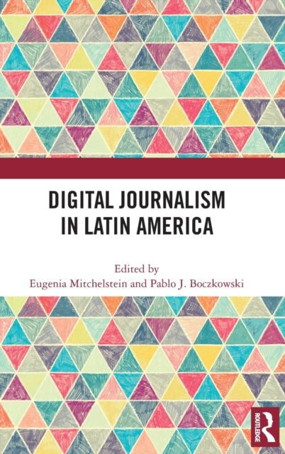 Digital Journalism in Latin America