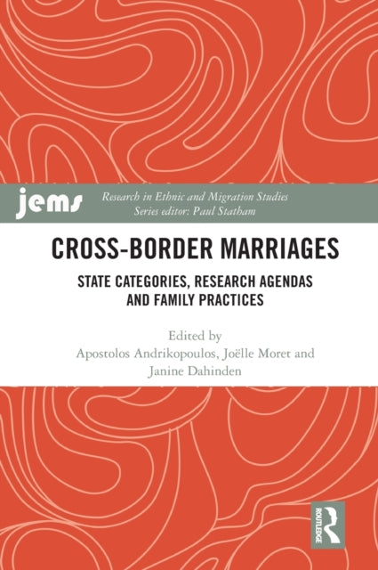 Cross-Border Marriages: State Categories, Research Agendas and Family Practices