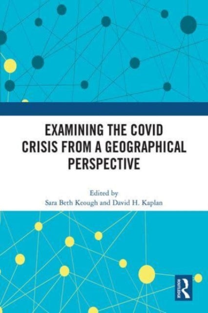 Examining the COVID Crisis from a Geographical Perspective