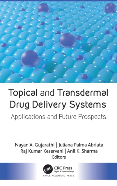 Topical and Transdermal Drug Delivery Systems: Applications and Future Prospects