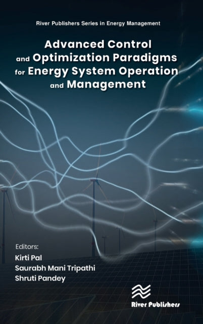 Advanced Control & Optimization Paradigms for Energy System Operation and Management