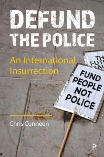 Defund the Police: An International Insurrection