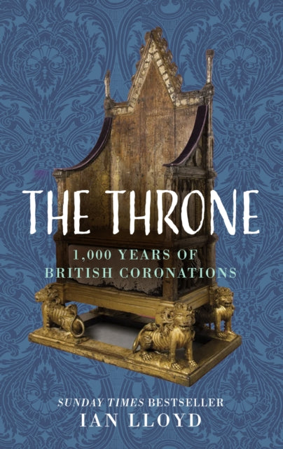 The Throne: 1,000 Years of British Coronations