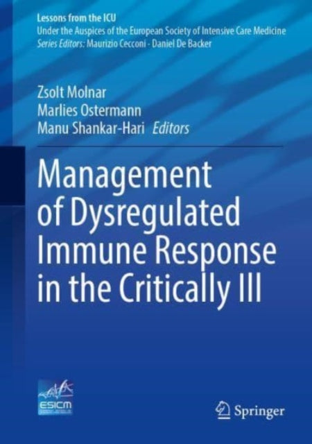 Management of Dysregulated Immune Response in the Critically Ill