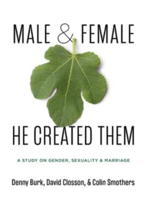 Male and Female He Created Them: A Study on Gender, Sexuality, & Marriage