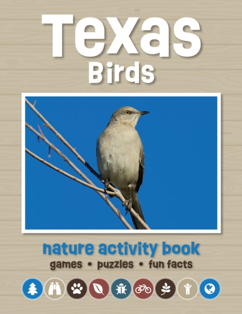 Texas Birds Nature Activity Book: Games & Activities for Young Nature Enthusiasts