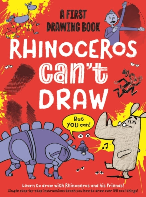 Rhino Can't Draw, But You Can!: A first drawing book
