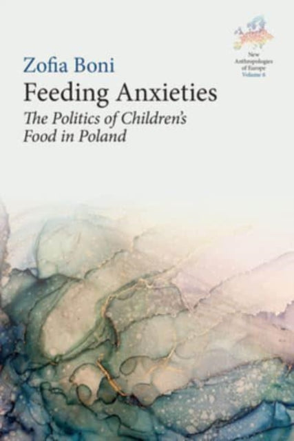 Feeding Anxieties: The Politics of Children's Food in Poland