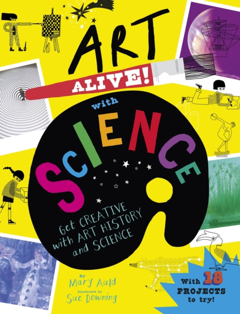 Art Alive! with Science: Get creative with art history and science!