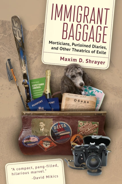 Immigrant Baggage: Morticians, purloined diaries, and other theatrics of exile