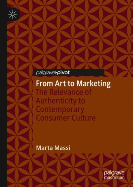 From Art to Marketing: The Relevance of Authenticity to Contemporary Consumer Culture