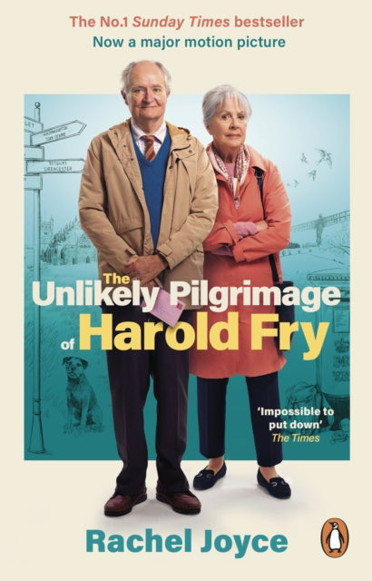 The Unlikely Pilgrimage Of Harold Fry: The film tie-in edition to the major motion picture