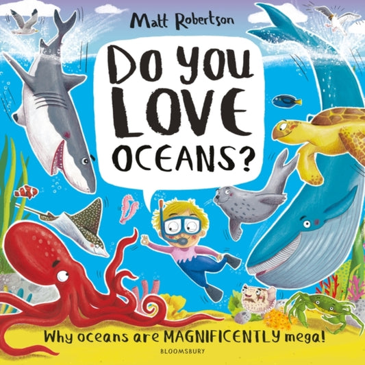 Do You Love Oceans?: Why oceans are magnificently mega!