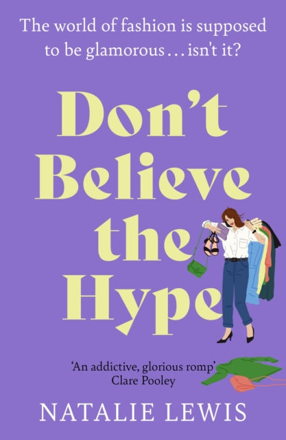 Don't Believe the Hype: 'An addictive, glorious romp' Clare Pooley