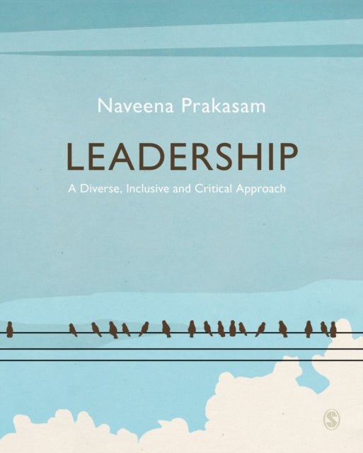 Leadership: A Diverse, Inclusive and Critical Approach