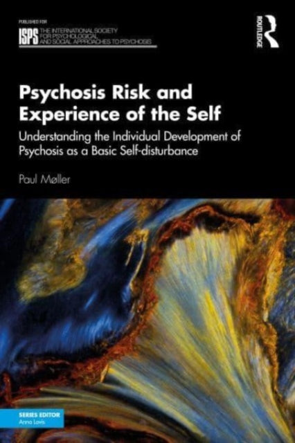 Psychosis Risk and Experience of the Self: Understanding the Individual Development of Psychosis as a Basic Self-disturbance