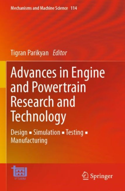Advances in Engine and Powertrain Research and Technology: Design   Simulation   Testing   Manufacturing