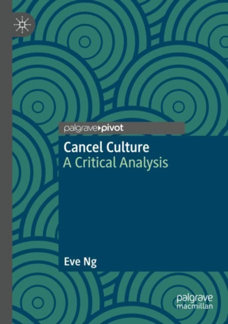 Cancel Culture: A Critical Analysis