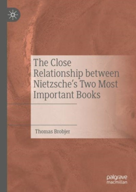 The Close Relationship between Nietzsche's Two Most Important Books