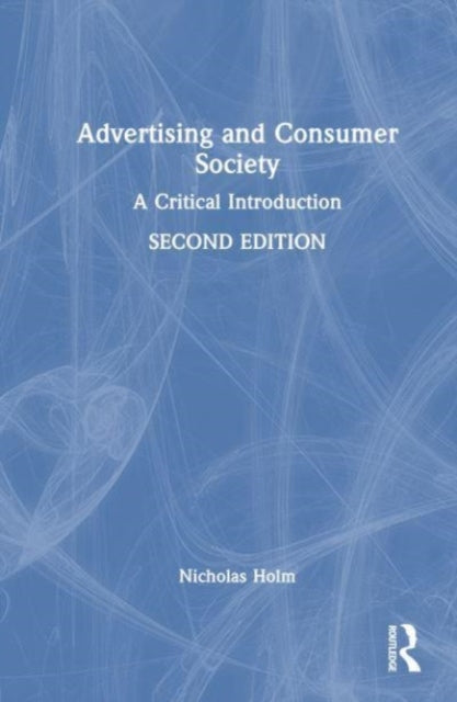 Advertising and Consumer Society: A Critical Introduction