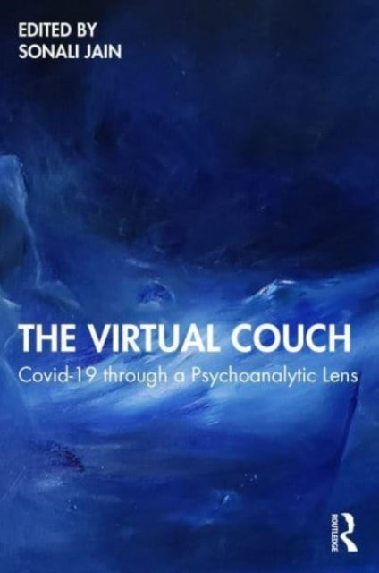 The Virtual Couch: COVID-19 through a Psychoanalytic Lens