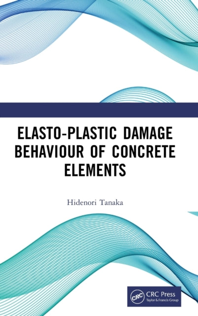 Elasto-Plastic Damage Behaviour of Concrete Elements