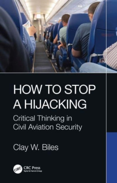 How to Stop a Hijacking: Critical Thinking in Civil Aviation Security