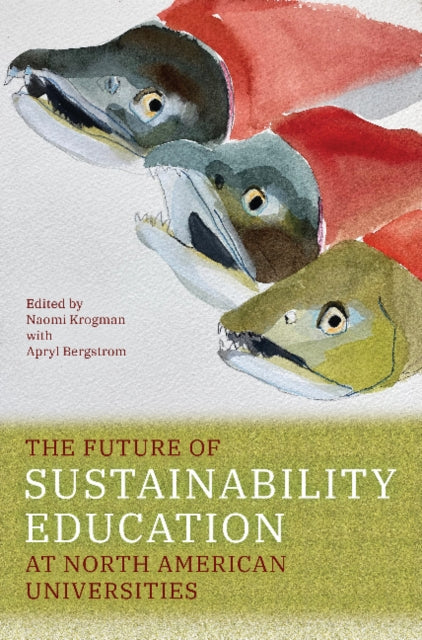 The Future of Sustainability Education at North American Universities