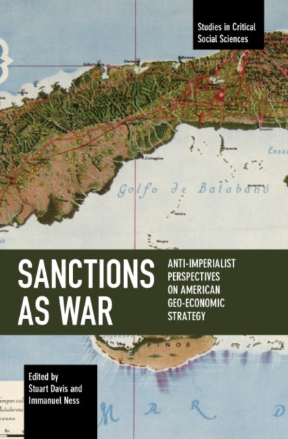 Sanctions as War: Anti-Imperialist Perspectives on American Geo-Economic Strategy