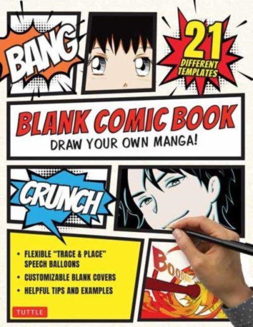 Blank Comic Book: Draw Your Own Manga! Sketchbook Journal Notebook (With 21 Different Templates and Flexible "Trace & Paste" Speech Balloons)