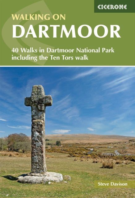 Walking on Dartmoor: 40 Walks in Dartmoor National Park including a Ten Tors walk